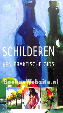 Schilderen, een praktische gids