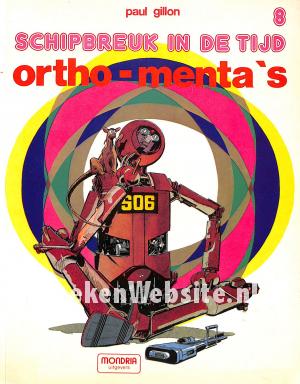 Schipbreuk in de tijd 8: Ortho-Menta's