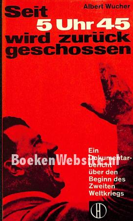Seit 5 Uhr 45 wird zurück geschossen Seit 5 Uhr 45 wird zurück geschossen