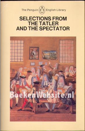 Selections from the Tatler and the Spectator