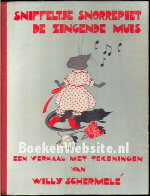 Sniffeltje Snorrepiet, de zingende Muis