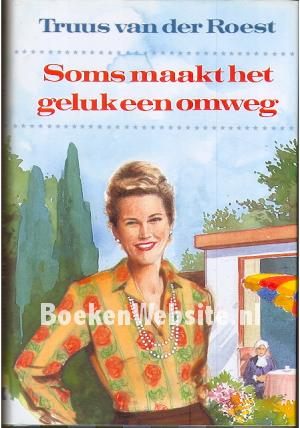 Soms maakt het geluk een omweg Soms maakt het geluk een omweg