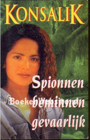 Spionnen beminnen gevaarlijk