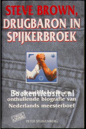 Steve Brown drugbaron in spijkerbroek