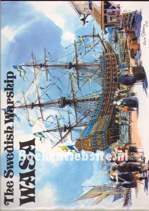 The Swedish Warship WASA The Swedish Warship WASA
