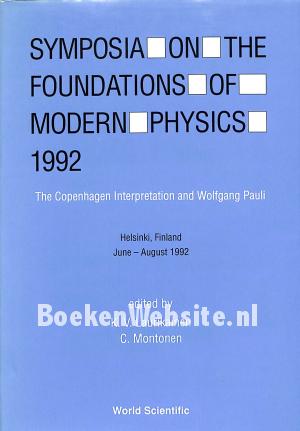 Symposia on the Foundations of Modern Physics 1992