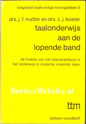 Taalonderwijs aan de lopende band Taalonderwijs aan de lopende band