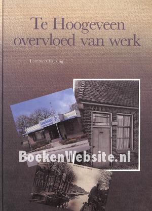 Te Hoogeveen overvloed van werk
