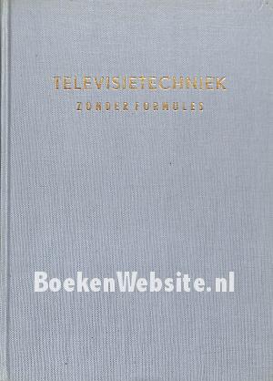 Televisie-techniek zonder formules