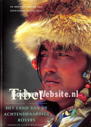 Tibet het land van de achtenswaardige rovers