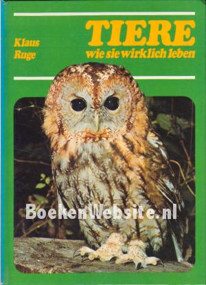 Tiere wie sie wirklich leben Tiere wie sie wirklich leben