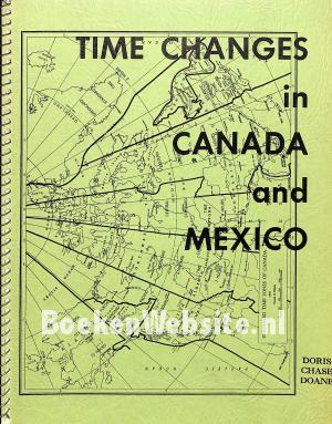 Time Changes in Canada and Mexico Time Changes in Canada and Mexico