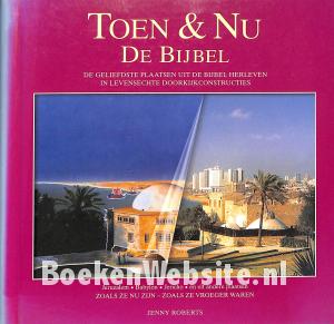 Toen & Nu de Bijbel Toen & Nu de Bijbel