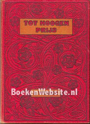 Tot hoogen prijs