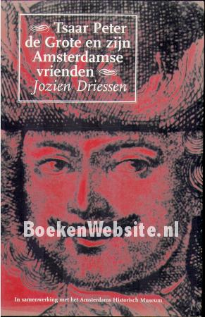 Tsaar Peter de Grote en zijn Amsterdamse vrienden