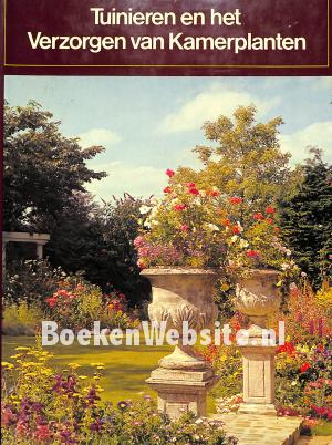 Tuinieren en het Verzorgen van Kamerplanten