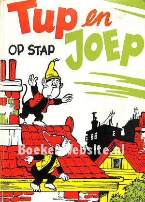 Tup en Joep op stap Tup en Joep op stap