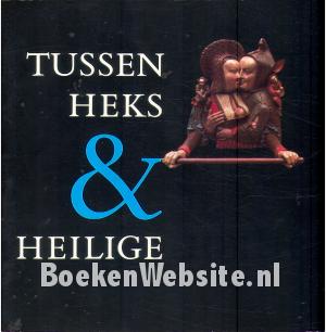 Tussen heks & heilige