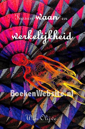 Tussen Waan en Werkelijkheid