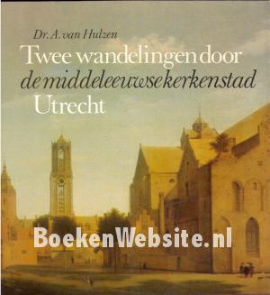 Twee wandelingen door de middeleeuwse kerkenstad Utrecht
