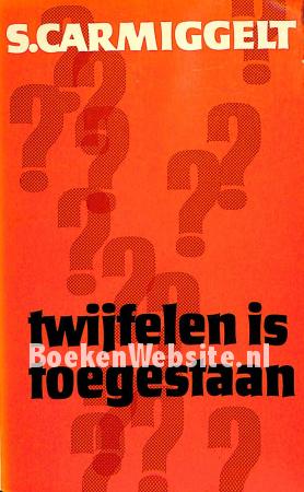 Twijfelen is toegestaan Twijfelen is toegestaan