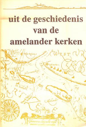 Uit de geschiedenis van de Amelander kerken