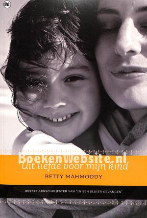 Uit liefde voor mijn kind 1 Uit liefde voor mijn kind 1