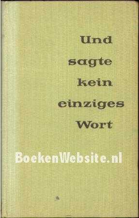 Und sagte kein einziges Wort