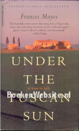 Under the Tuscan Sun Under the Tuscan Sun