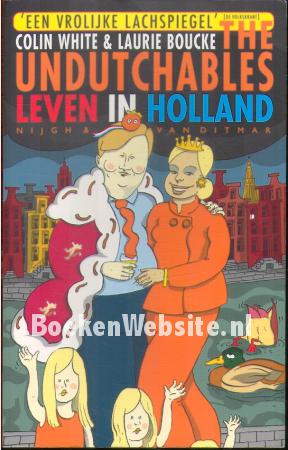 The Undutchables, leven in Holland