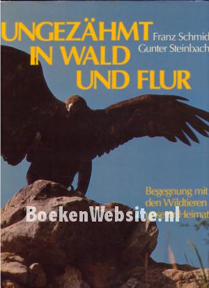 Ungezähmt in Wald und Flur