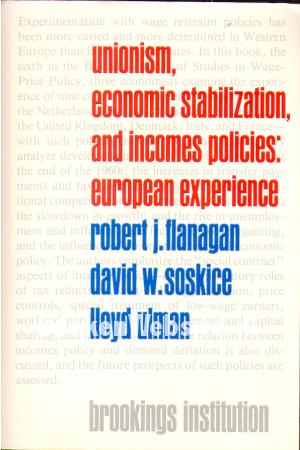 Unionism, Economic Stabilization and Incomes Policies