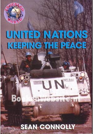 United Nations Keeping the Peace