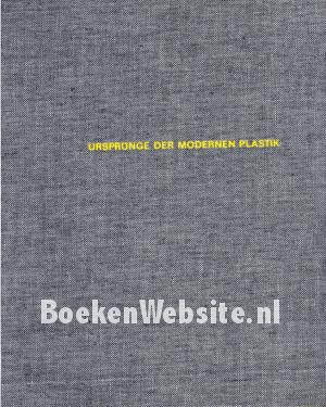 Ursprunge der modernen Plastik