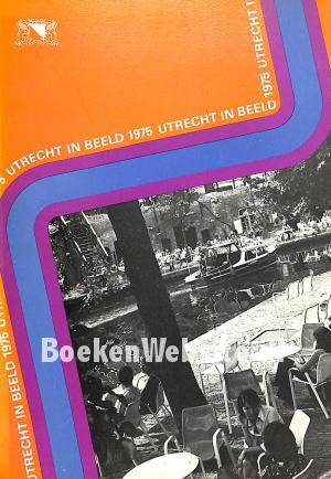 Utrecht in beeld 1975 Utrecht in beeld 1975