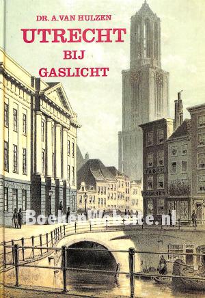 Utrecht bij gaslicht