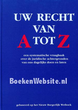 Uw recht van A tot Z