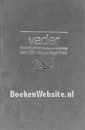 Vader, een blijk van genegenheid