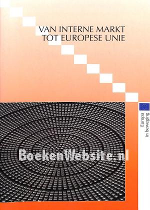 Van interne markt tot Europese Unie