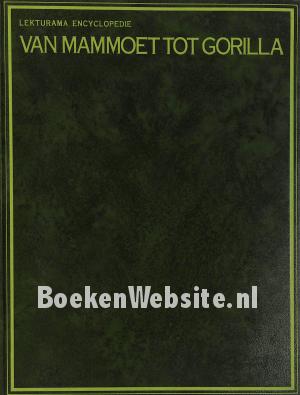 Van Mammoet tot Gorilla Van Mammoet tot Gorilla