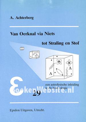 Van Oerknal via Niets tot Straling en Stof