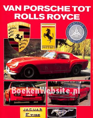 Van Porsche tot Rolls Royce