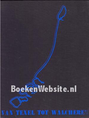 Van Texel tot Walcheren