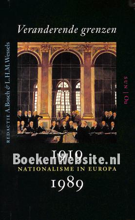 Veranderende grenzen, Nationalisme in Europa 1919-1989 Veranderende grenzen, Nationalisme in Europa 1919-1989