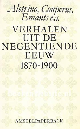 Verhalen uit de negentiende eeuw 1870-1900