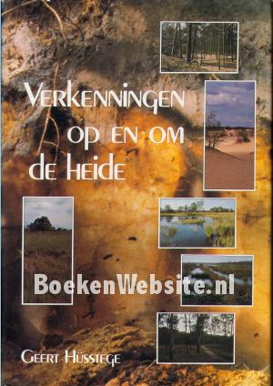 Verkenningen op en om de Heide Verkenningen op en om de Heide