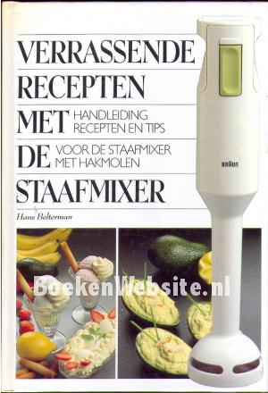 Verrassende recepten met de staafmixer