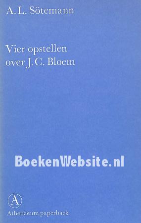 Vier opstellen over J.C. Bloem Vier opstellen over J.C. Bloem
