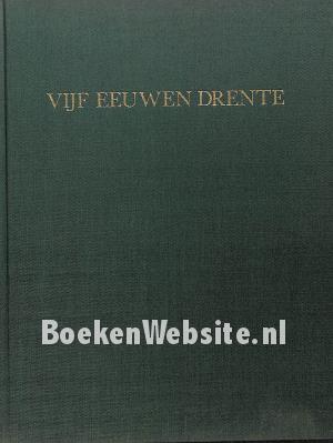 Vijf eeuwen Drente