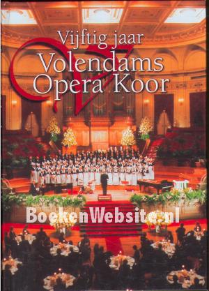 Vijftig jaar Volendams Opera Koor
